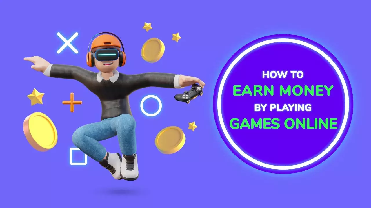 Effective ways to earn money by playing games