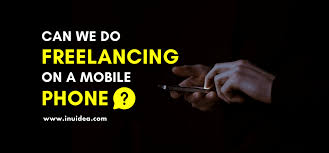 Can freelancing be done through mobile? What tasks can be done on mobile?